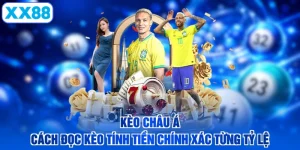 Kèo Châu Á - Cách Đọc Kèo Tính Tiền Chính Xác Từng Tỷ Lệ
